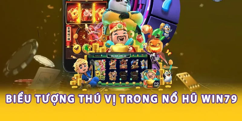 Giải đáp những từ khoá và biểu tượng Nổ Hũ 79win